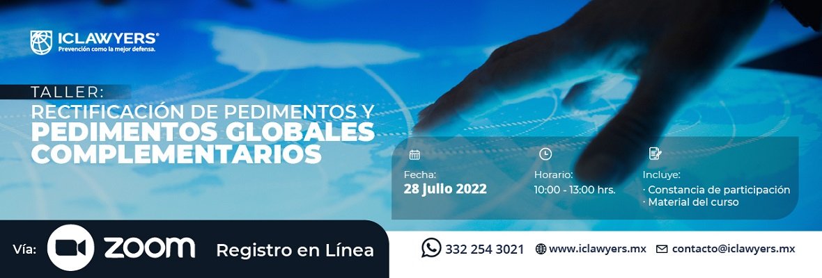 Rectificación de Pedimentos y Pedimentos Globales Complementarios 1 iclawyers eventos Rectificacion de Pedimentos y Pedimentos Globales Complementarios - Interbridge
