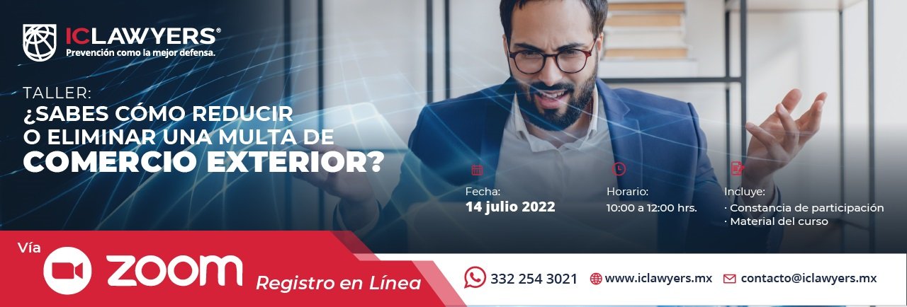 ¿Sabes cómo Reducir o Eliminar (Condonación) una Multa de Comercio Exterior? 1 ICLawyers Desktop Sabes como Reducir o Eliminar una Multa de Comercio - Interbridge