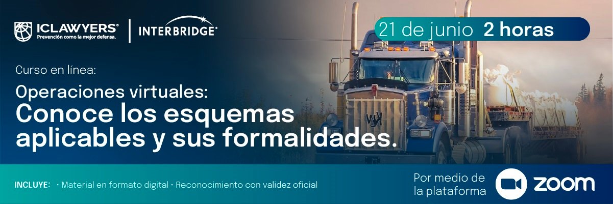 Operaciones Virtuales: Conoce los Esquemas Aplicables y sus Formalidades 1 Interbridge Evento Operaciones Virtuales Virtual - Interbridge